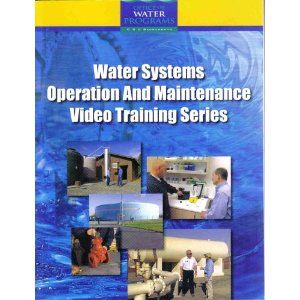 Water Systems O&M Video Training Series Manual